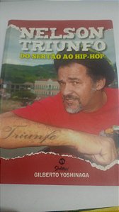 Nelson triunfo - Do sertão ao Hip-Hop - Gilberto Yoshinaga