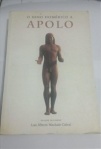 O hino Homérico a Apolo - Luiz Alberto Machado Cabral (Crítica e interpretação)