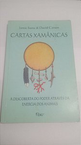 Cartas Xamânicas - Jamie Sams - A descoberta do poder através da energia dos animais