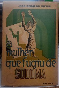 A Mulher que fugiu de Sodoma - José Geraldo Vieira