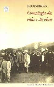 Cronologia da Vida e da Obra Rui Barbosa