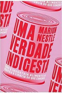 Uma verdade indigesta - Marion Nestle (marcas)