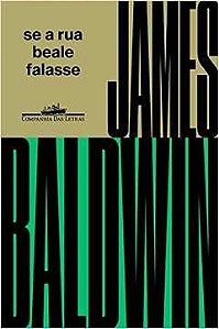 Se a rua Beale falasse - James Baldwin