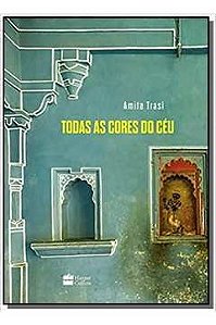 Todas as Cores do Céu - Amita Trasi