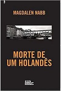 Morte de um Holandês - Magdalen Nabb