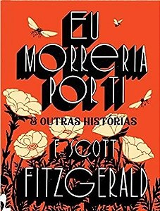 Eu Morreria por Ti e Outras Histórias F. Scott Fitzgerald - TAG Pocket