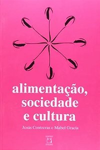 Alimentação, sociedade e cultura Jesús Contreras e Mabel Gracia (marcas)