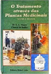 O Tratamento Através das Plantas Medicinais - E. A. Maury - Vol. 3