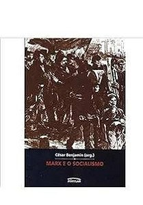 Marx e o Socialismo - Benjamin Cesar