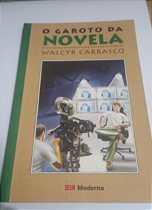 O Garoto da novela - Walcyr Carrasco