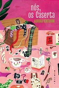 Nós, os Caserta - Aurora Venturini