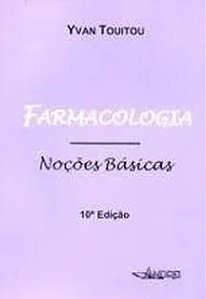 Farmacologia: Noções Básicas - Yvan Touitou - 10ª edição