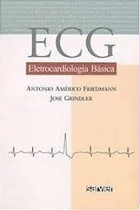 Ecg Eletrocardiologia Básica - Antonio Américo Friedmann