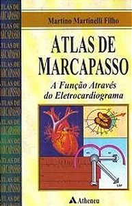 Atlas de Marcapasso a Função Através do Eletrocardiograma - Martino Martinelli Filho