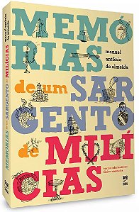 Memórias de Um Sargento de Milícias - Manuel antônio de Almeida