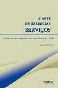 A Arte de Gerenciar Serviços - Alexandre Freire