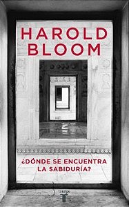 ¿Donde se encuentra la sabiduria? Harold Bloom (Em Espanhol)