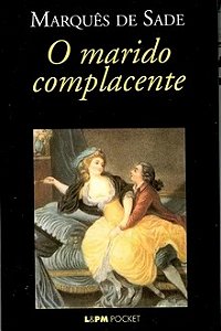 O marido complacente Marquês de Sade - Lpm Pocket (marcas)