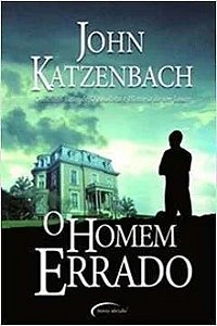 O Homem Errado - John Katzenbach