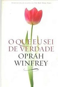 O Que Eu Sei de Verdade - Oprah Winfrey