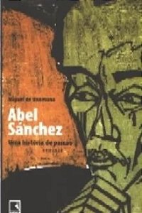 Abel Sanches - Uma história de paixão - Miguel Unamuno