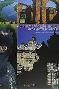 Patrimônios da Humanidade no Brasil - Percival Tirapeli
