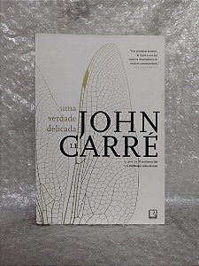 Uma Verdade Delicada - John le Carré