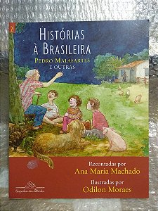 Histórias À Brasileira Pedro Malasartes E Outras - Ana Maria Machado