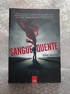 Sangue Quente - Isaac Marion