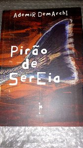 Pirão de Sereia - Poesia - Ademir Demarchi