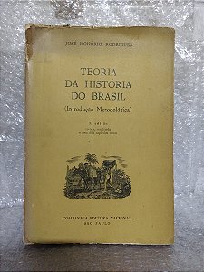 Teoria da História do Brasil (Introdução Metodológica) - José Honório Rodrigues