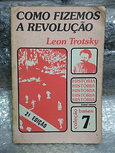 Como Fizemos A Histórias - Leon Trotsky