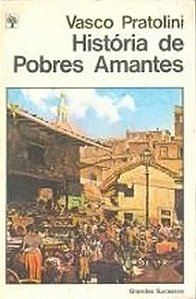 História de Pobres Amantes - Vasco Pratolini - Grandes sucessos Abril