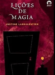 Lições de Magia - Justine Larbalestier
