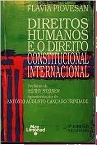 Direitos Humanos e o Direito Constitucional Internacional - Flavia Piovesan