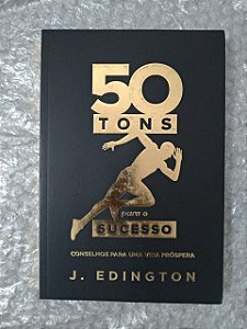 50 Tons Para O Sucesso - J. Edington