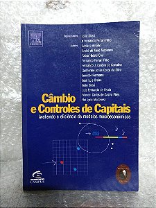 Câmbio e Controles de Capitais - João Sicsú e Fernando Ferrari Filho (orgs.)
