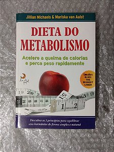 Dieta do Metabolismo - Jillian Michaels e Mariska van Aalst