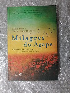 Milagres do Ágape - Carol Kent e Jennie Afman Dimkoff
