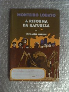 A Reforma Da Natureza - Monteiro Lobato