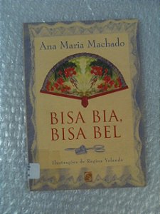 Bisa Bia, Bisa Bel - Ana Maria Machado