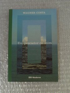 Eu, Pescador De Mim - Wagner Costa