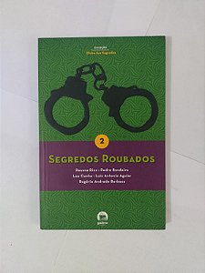 Segredos Roubados - Rosana Rios, Pedro Bandeira Entre Outros