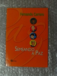 Semeando A Paz - Fernando Carraro