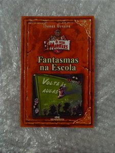 Fantasmas Na Escola - Thomas Brezina