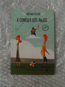 A Comédia Dos Anjos - Adriana Falcão