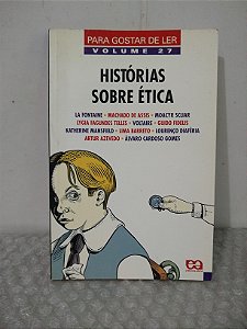 Histórias Sobre Ética Vol. 27 - La Fontaine E Outros