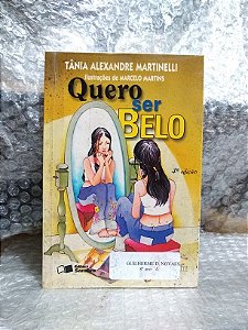 Quero Ser Belo - Tânia Alexandre Martinelli