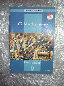 O Feudalismo - Paulo Miceli