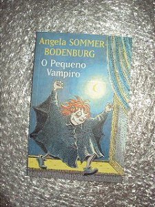 O Pequeno Vampiro - Angela Sommer-bodenburg